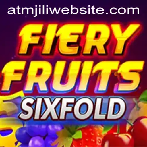 FieryFruitsSixFold: A Dynamic New Game on the ATMJILI WEBSITE